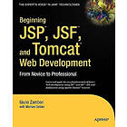 Giulio Zambon, Michael Sekler: Beginning JSP, JSF & Tomcat Web Development: From Novice to Professional