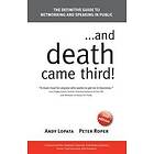 Andy Lopata, Peter Roper: ...and Death Came Third!