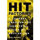 Karl Whitney: Hit Factories