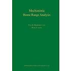 Paul R Moorcroft, Mark A Lewis: Mechanistic Home Range Analysis. (MPB-43)
