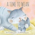 Marlene Susan: A Time to Wean