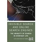 Jutta Haider, Olof Sundin: Invisible Search and Online Engines