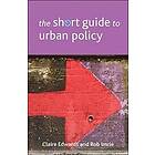 Claire Edwards, Rob Imrie: The Short Guide to Urban Policy