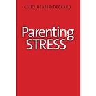 Kirby Deater-Deckard: Parenting Stress