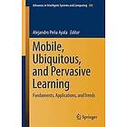 Alejandro Pena Ayala: Mobile, Ubiquitous, and Pervasive Learning