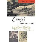 James D Tracy: Europe's Reformations, 1450-1650