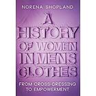 Norena Shopland: A History of Women in Men's Clothes