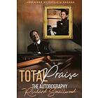 Richard Smallwood: Total Praise The Autobiography Richard Smallwood