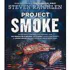 Steven Raichlen: Project Smoke