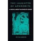 Peter Green: The Laughter of Aphrodite