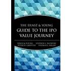 Ernst & Young: The Ernst &; Young Guide to the IPO Value Journey