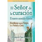 Elizabeth Clare Prophet: El Senor de la curacion: maestro ascendido Hilarion