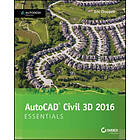 E Chappell: AutoCAD Civil 3D 2016 Essentials Autodesk Official Press