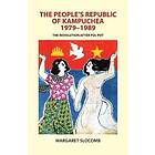 Margaret Slocomb: The People's Republic of Kampuchea, 1979-1989