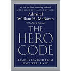 Admiral William H McRaven: Hero Code