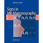 Werner A Kaiser: Signs in MR-Mammography