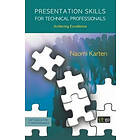 Naomi Karten: Presentation Skills for Technical Professionals