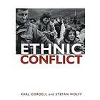 K Cordell: Ethnic Conflict Causes, Consequences, and Responses