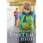 John Goode: Tales From Foster High