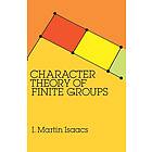 I Martin Isaacs: Character Theory of Finite Groups