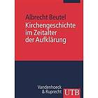 Albrecht Beutel: Kirchengeschichte Im Zeitalter Der Aufklarung