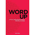 Dani Katz: Word Up: Little Languaging Hacks for Big Change