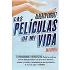 Alberto Fuguet: Las Peliculas de Mi Vida