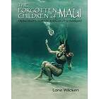 Lane Wilcken: The Forgotten Children of Maui: Filipino Myths, Tattoos, and Rituals a Demigod