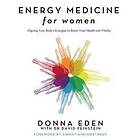 Donna Eden, David Feinstein: Energy Medicine For Women