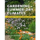 Nora Harlow: Gardening in Summer-Dry Climates: Plants for a Lush, Water-Consciou