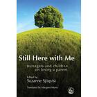 Suzanne Sjoeqvist: Still Here with Me