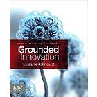 Lars Erik Holmquist: Grounded Innovation: Strategies for Creating Digital Products