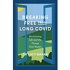 Lucy Gahan: Breaking Free from Long Covid