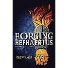 Drew Hayes: Forging Hephaestus