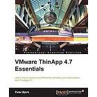 Peter Bjork: VMware ThinApp 4,7 Essentials