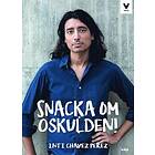 Inti Chavez Perez: Snacka om oskulden!