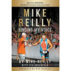 Mike Reilly, Lee Gruenfeld: MIKE REILLY Finding My Voice