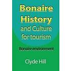 Clyde Hill: Bonaire History and Culture for tourism