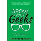 Antoinette Oglethorpe: Grow Your Geeks