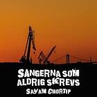 Sayam Chortip: Sångerna som aldrig skrevs