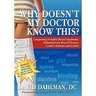 David Dahlman: Why Doesn't My Doctor Know This?