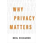 Neil Richards: Why Privacy Matters