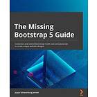 Jeppe Schaumburg Jensen: The Missing Bootstrap 5 Guide