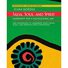 Juana Bordas: Salsa, Soul, and Spirit: Leadership for a Multicultural Age