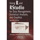 Nicholas J Horton, Ken Kleinman: Using R and RStudio for Data Management, Statistical Analysis, Graphics