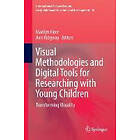 Marilyn Fleer, Avis Ridgway: Visual Methodologies and Digital Tools for Researching with Young Children