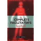 John Heron: The Complete Facilitator's Handbook