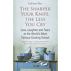 Kathleen Flinn: The Sharper Your Knife, Less You Cry