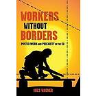 Ines Wagner: Workers without Borders