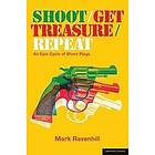 Mark Ravenhill: Shoot/Get Treasure/Repeat